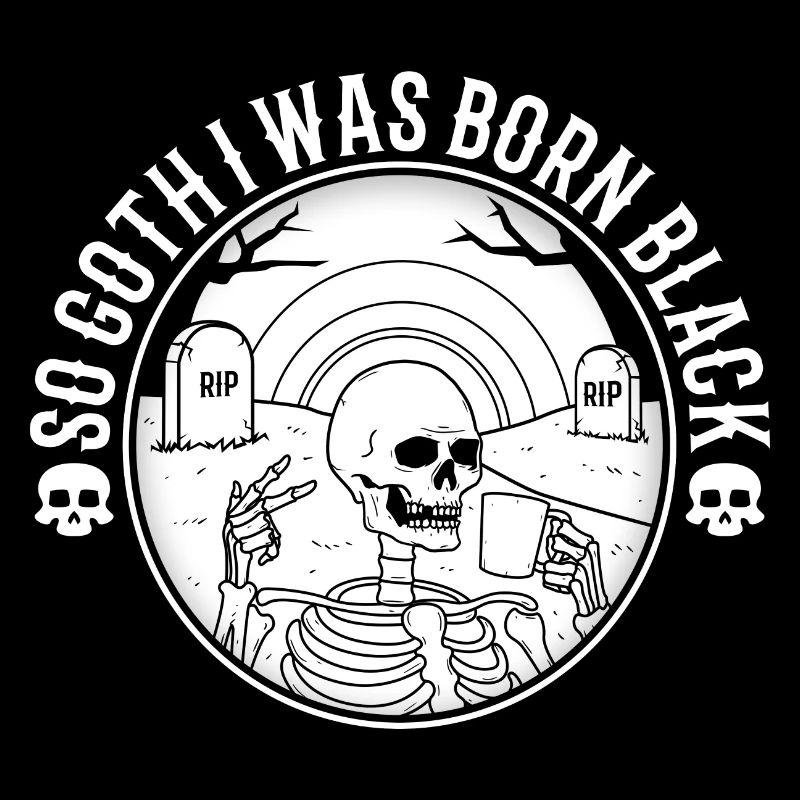 So Goth I Was Born Black