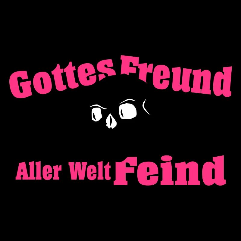 Gottes Freund - Aller Welt Feind