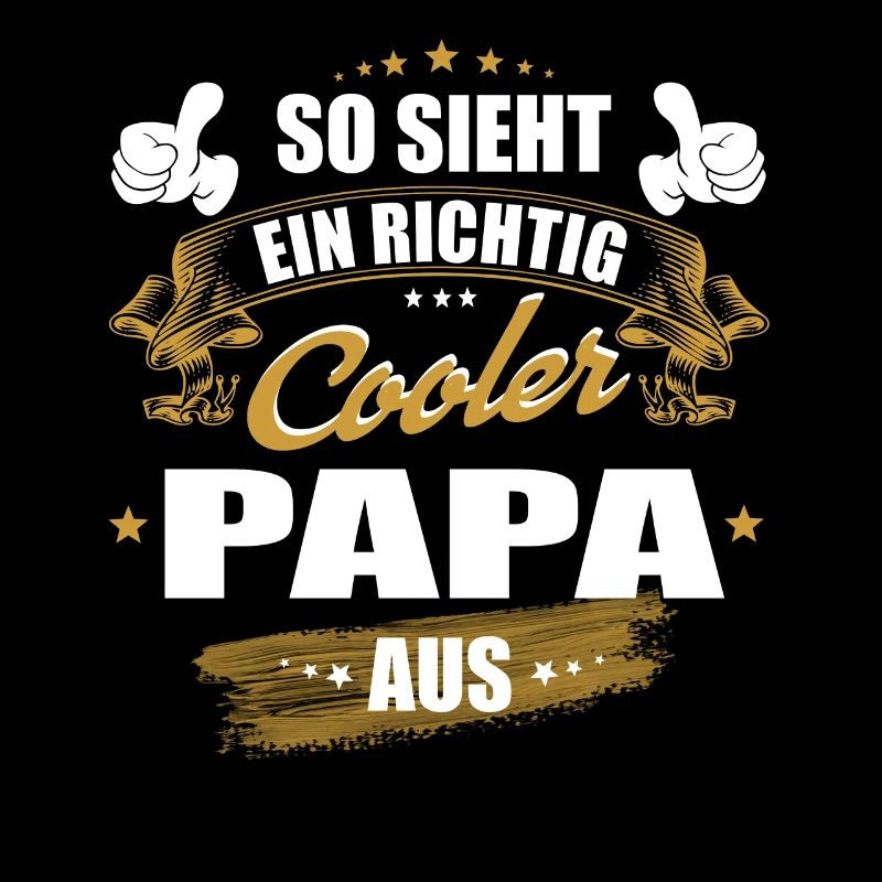 So sieht ein richtig cooler Papa aus, bester Papa