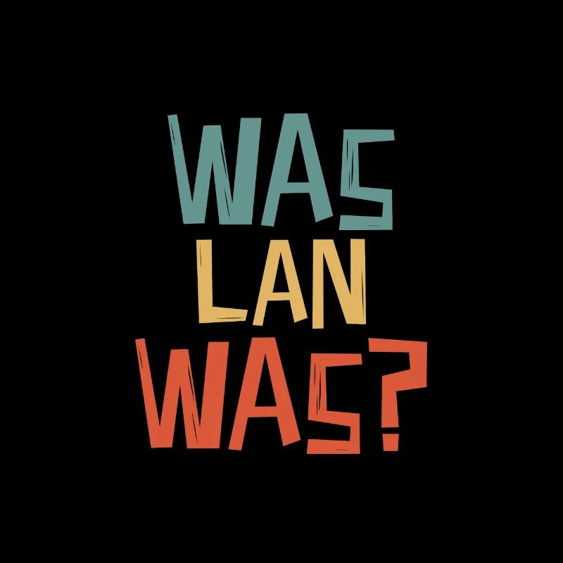 Was lan Was?