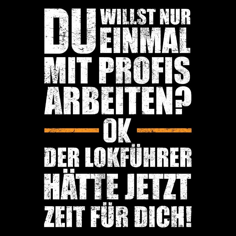 Beruf - Lokführer | Lustige Lokführer Sprüche