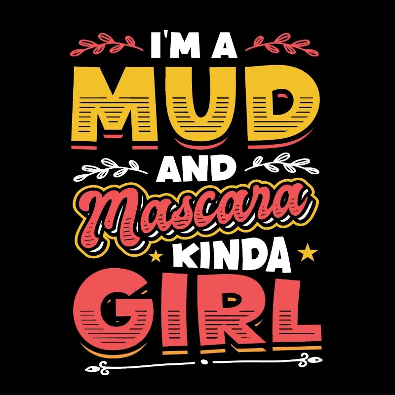 Ich bin ein Mädchen aus Schlamm und Mascara