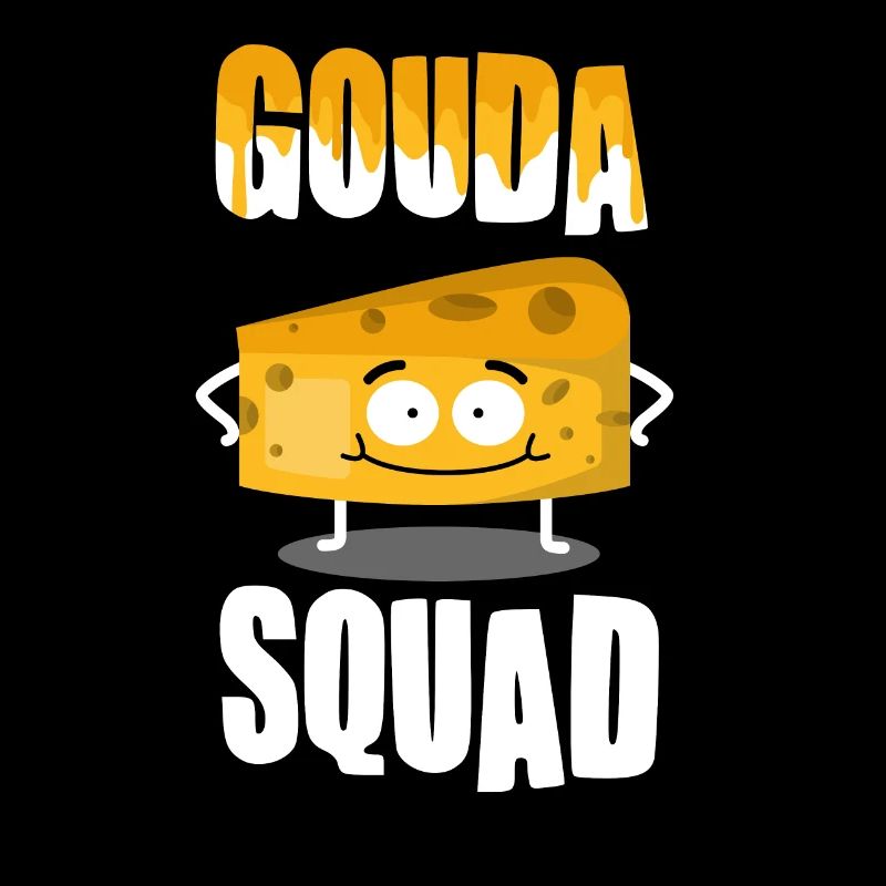 Amateurs de fromage - Funny Gouda Squad