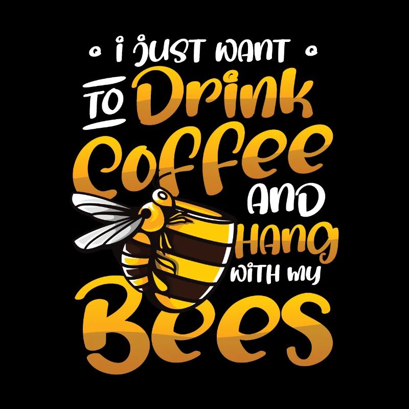 Je veux juste boire du café et passer du temps avec les abeilles
