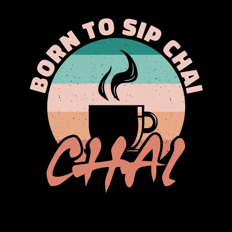 Né pour siroter du chaï