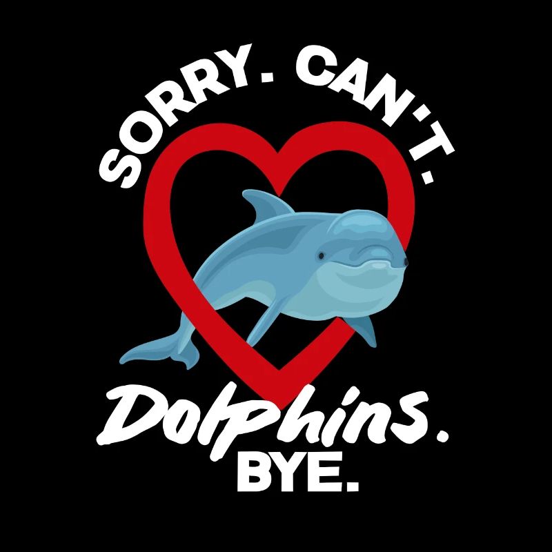 Sorry. Can't. Dolphins. Bye.