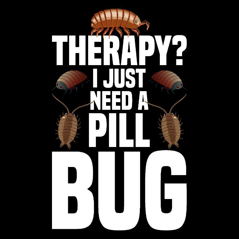 Rollie Pollie Lover Entomologist Insect Pill bug