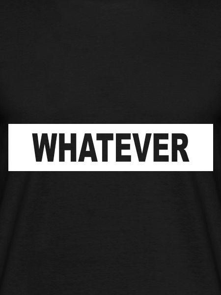 WHATEVER - minimalism