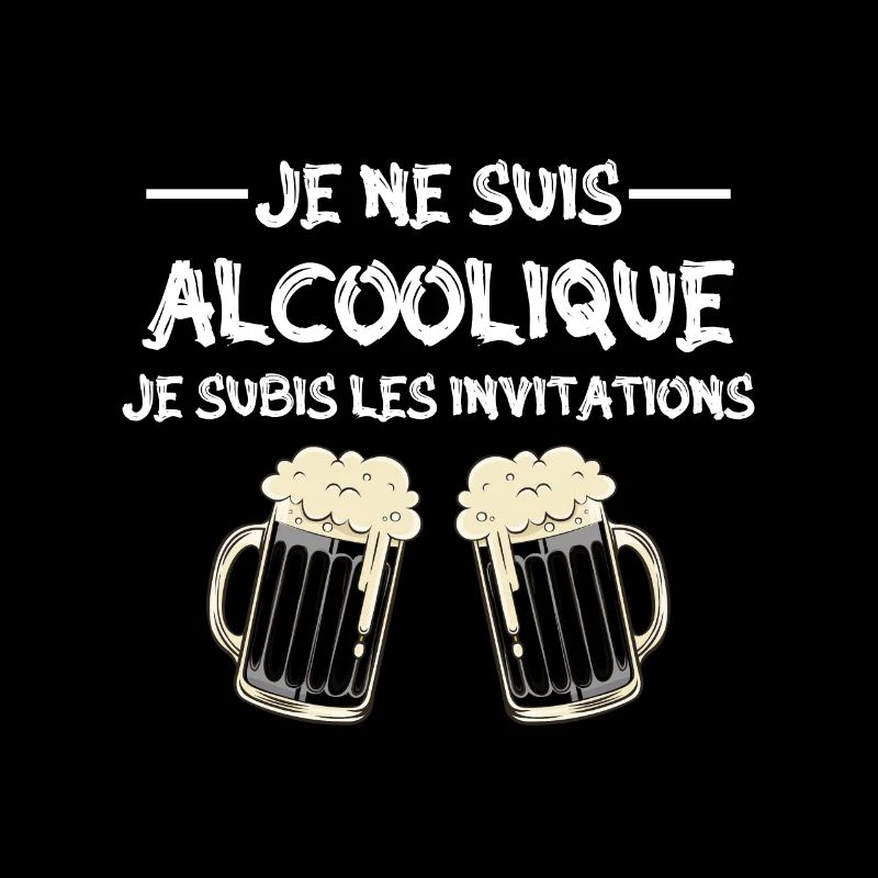 je ne suis pas alcoolique je subis les invitations