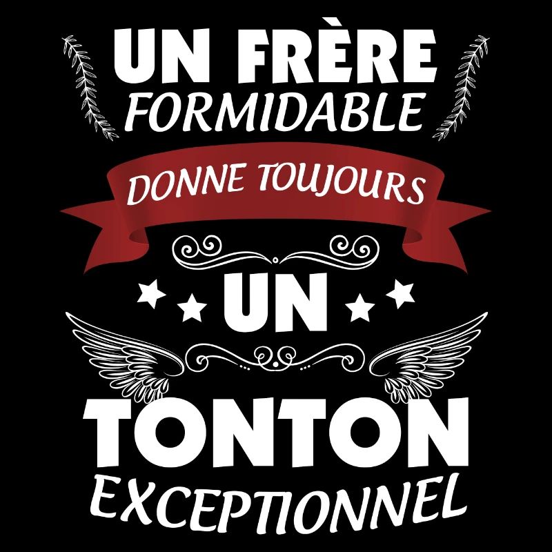 Tonton exceptionnel Frère Formidable Cadeau