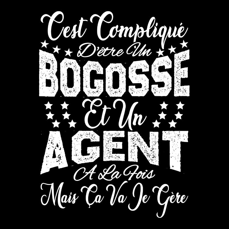 c'est compliqué d'être un Bogosse et un Agent.