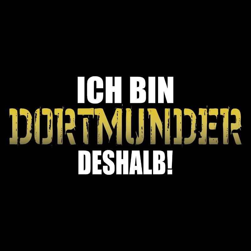 Ich bin dortmunder deshalb Stadt Dortmund