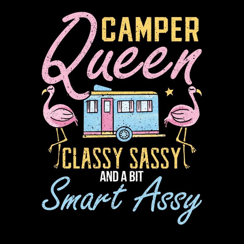 Camper Queen Classy Sassy Smart Assy Camping