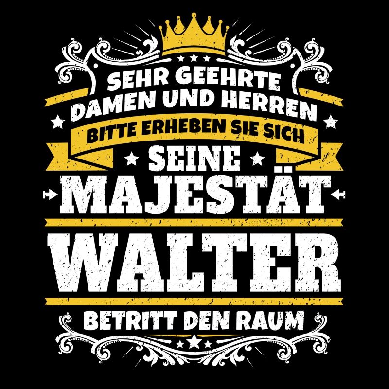 Sa Majesté Walter