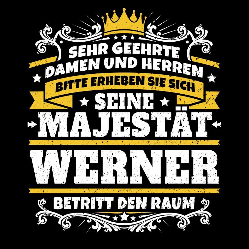 His Majesty Werner