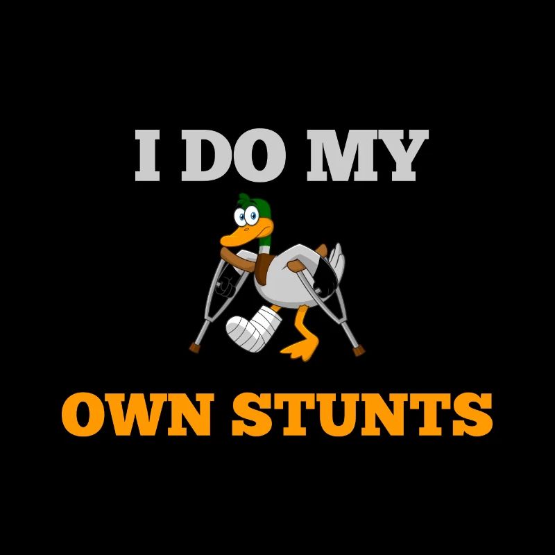 I do my own stunts funny duck