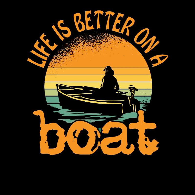 Life Is Better On A Boat Funny Boating Captain