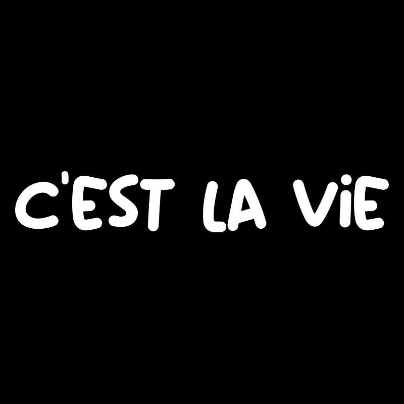 c est la vie