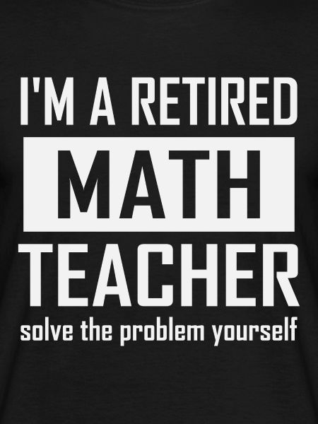 Retired Math Teacher