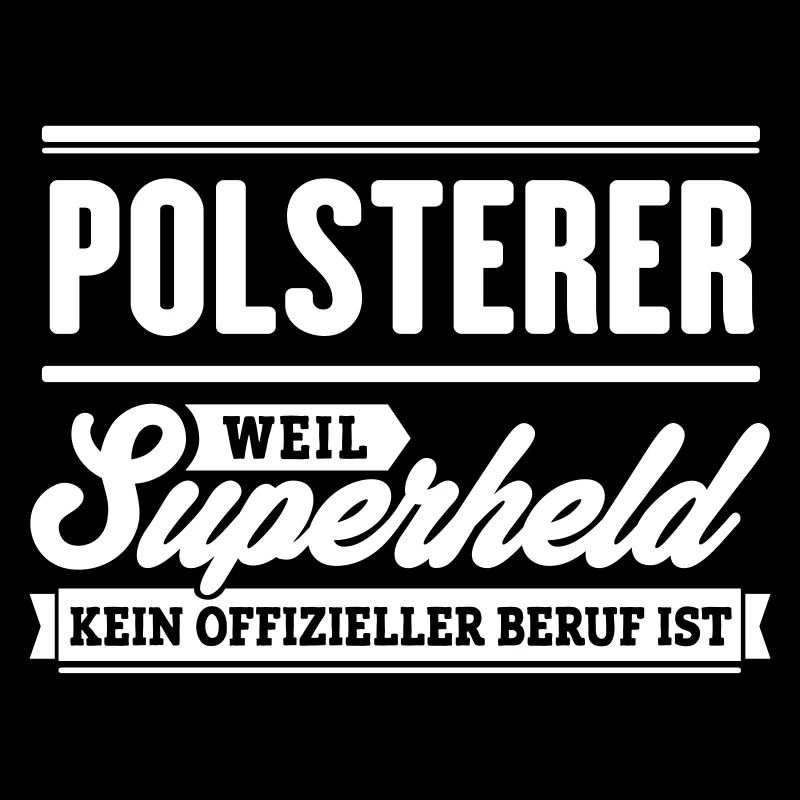 Superheld Polsterer