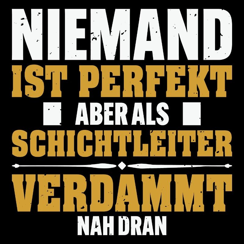 Schichtleiter Spruch Geschenkidee