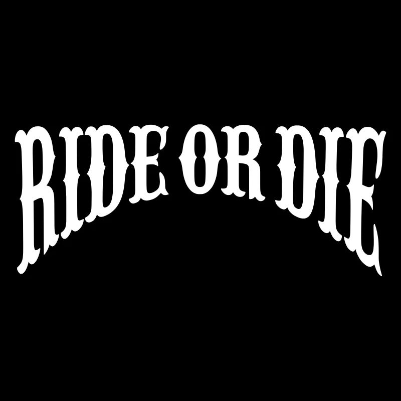 Ride or Die - Bow