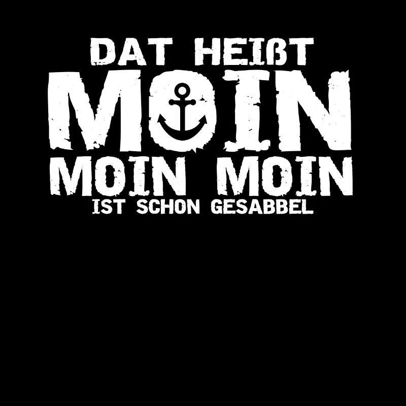 that's called moin moin moin is already slobber