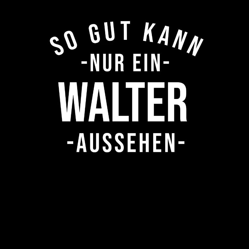 Walter Name Spruch Geschenk Vorname Walter