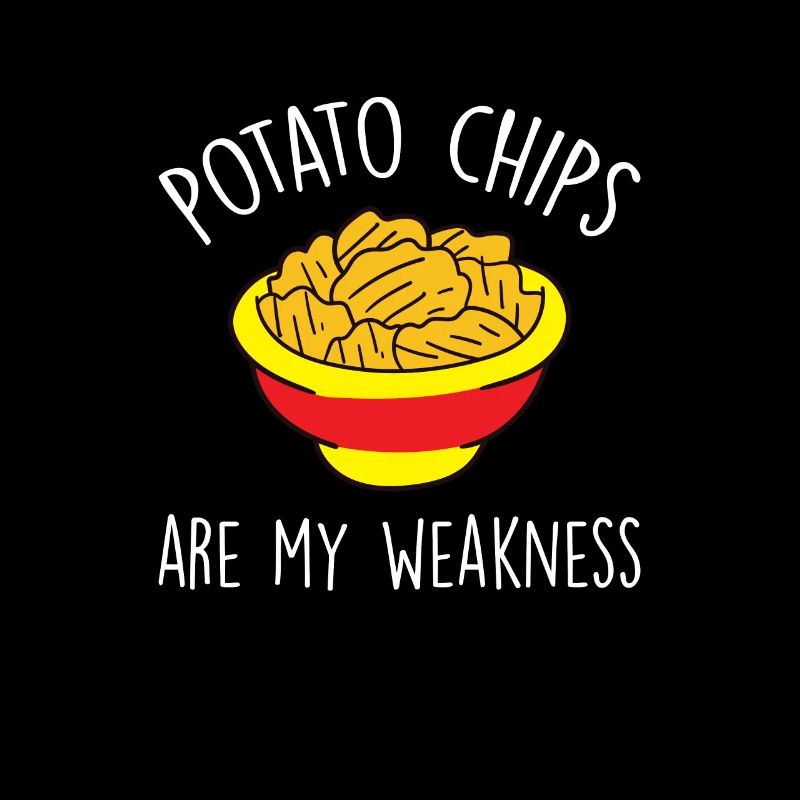 Potato Chips Are My Weakness Funny Potato Chips