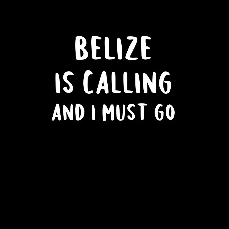 Belize Is Calling And I Must Go