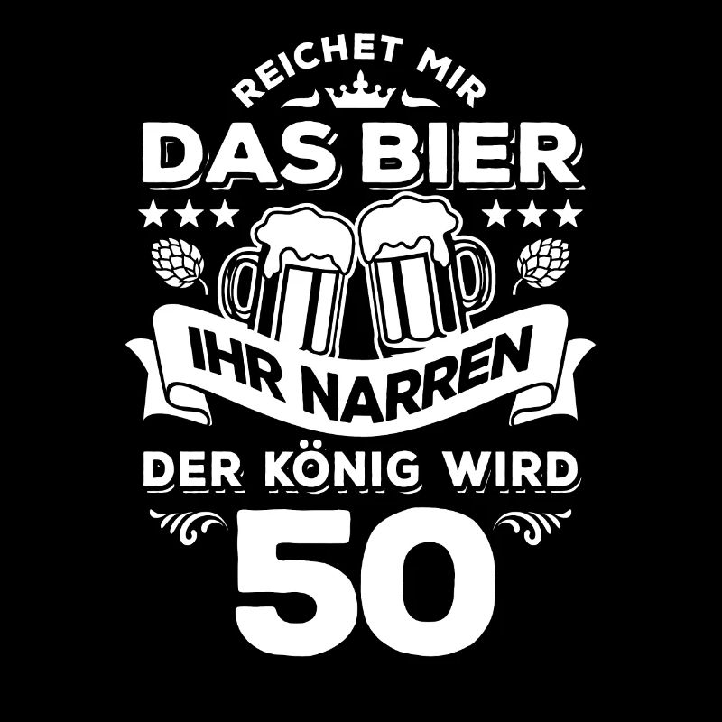 Reicht mir das Bier ihr Narren - 50. Geburtstag