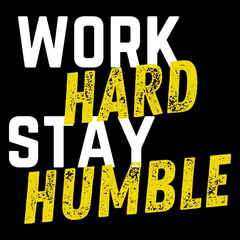 Work Hard Stay Humble