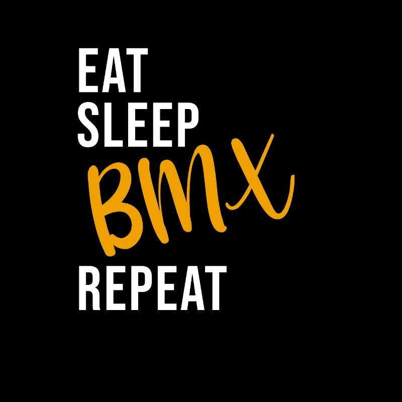 Eat Sleep BMX Repeat