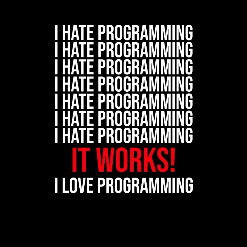 Programmer I hate programming