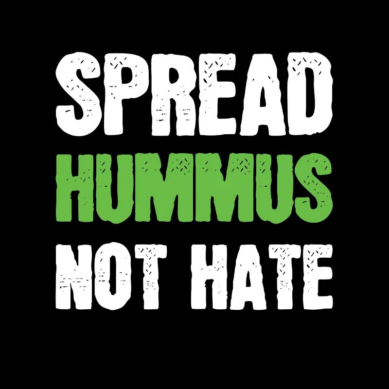 Spread Hummus not Hate Vegetarier Veganer Spruch