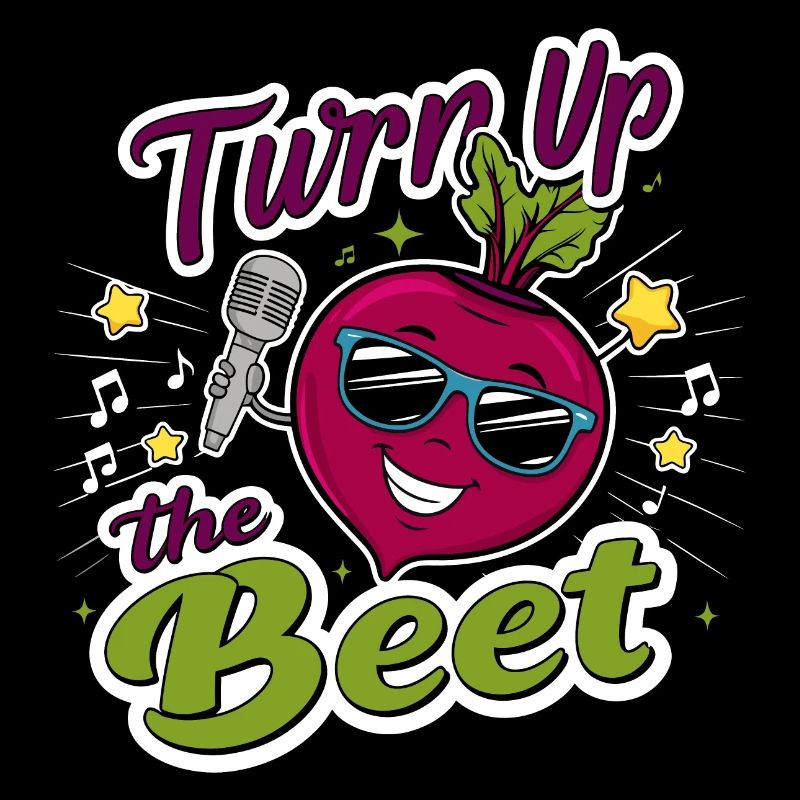 Fun "Turn Up the Beet" design