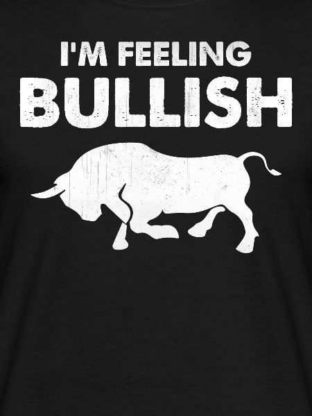 I'm feeling bullish