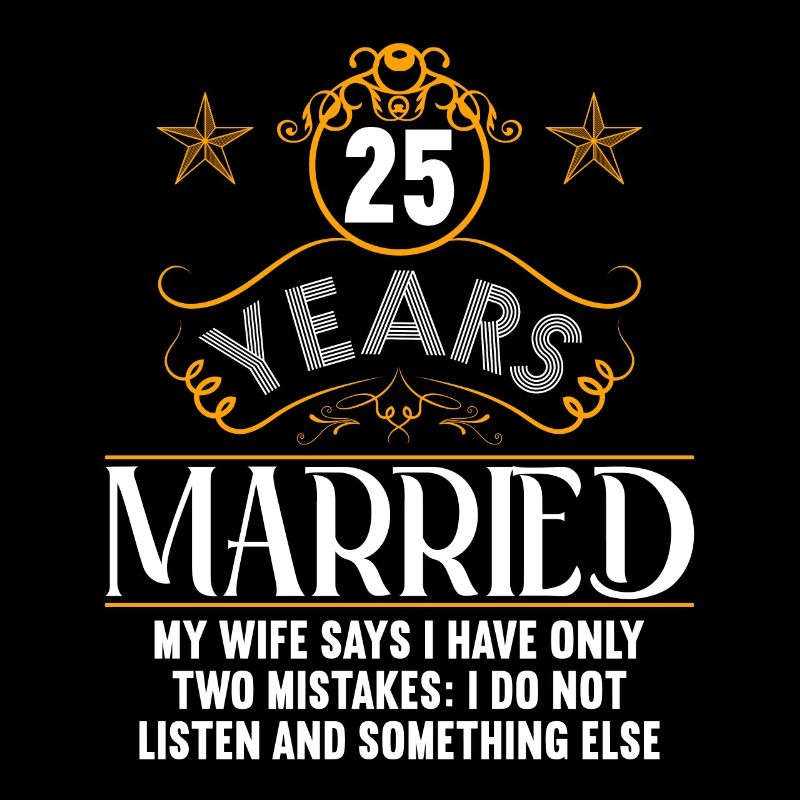 25 years married only 2 mistakes 25th wedding anniversary