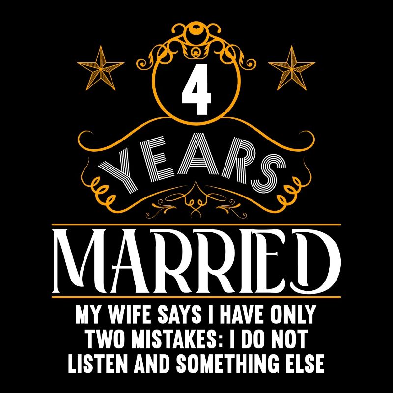 4 years married only 2 mistakes 4.Wedding anniversary