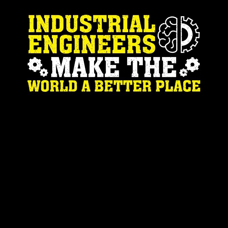 Industrial Engineers Make The World