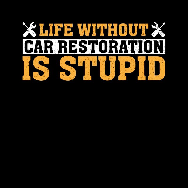 Life Without Car Restoration Is Stupid