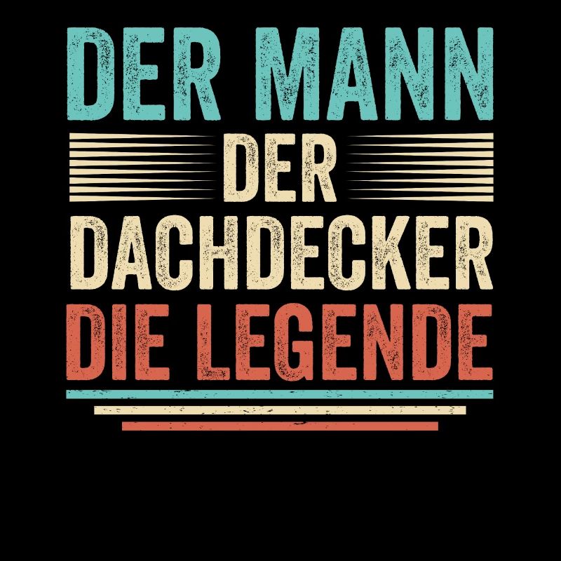 Der Mann Der Dachdecker Die Legende