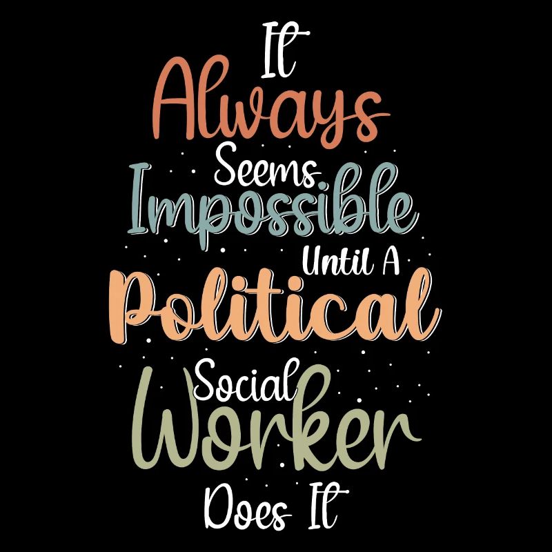 Political Social Worker Does It