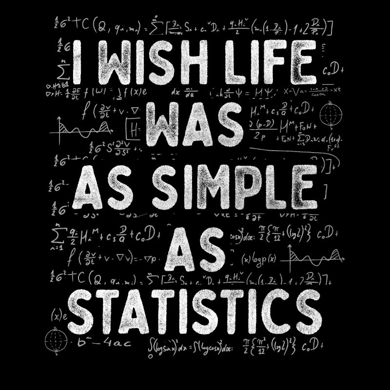 J’aimerais que la vie soit aussi simple que les statistiques