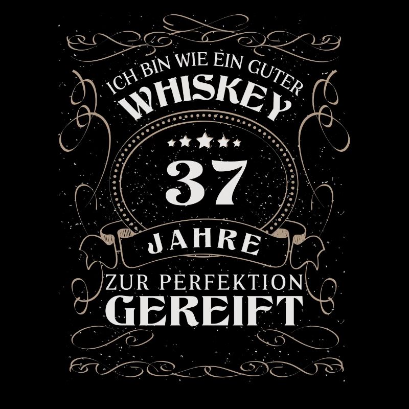 Whisky 37. Geburtstag 37 Jahre Sprüche bin wie