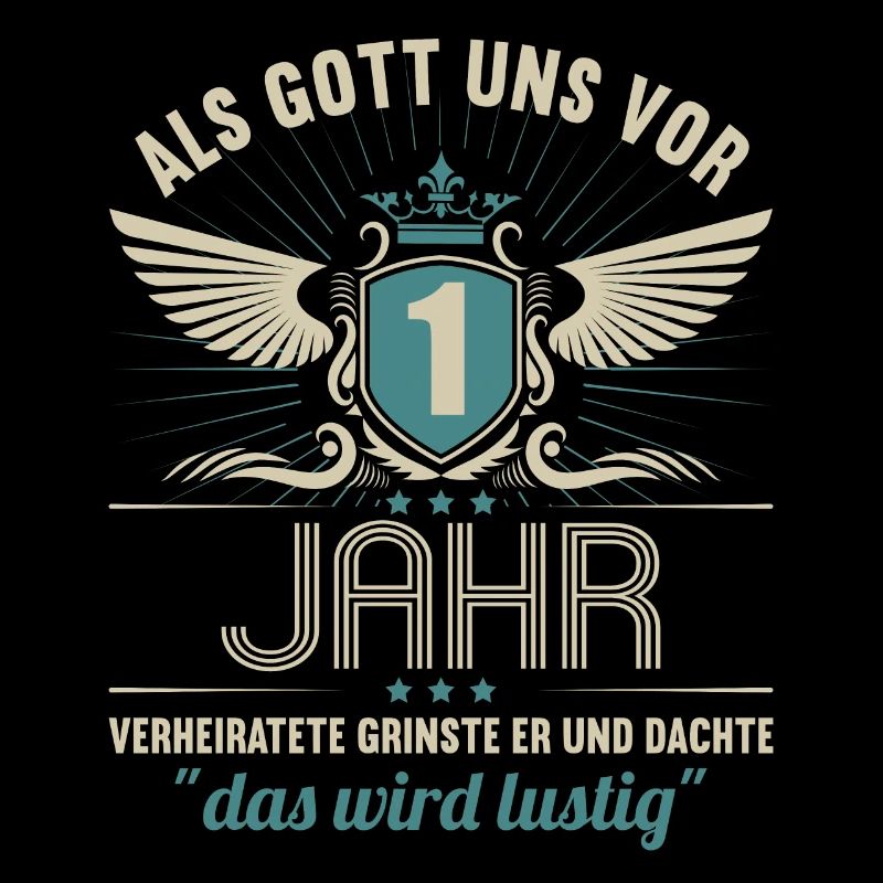 1 Jahre verheiratet wird lustig 1.Hochzeitstag