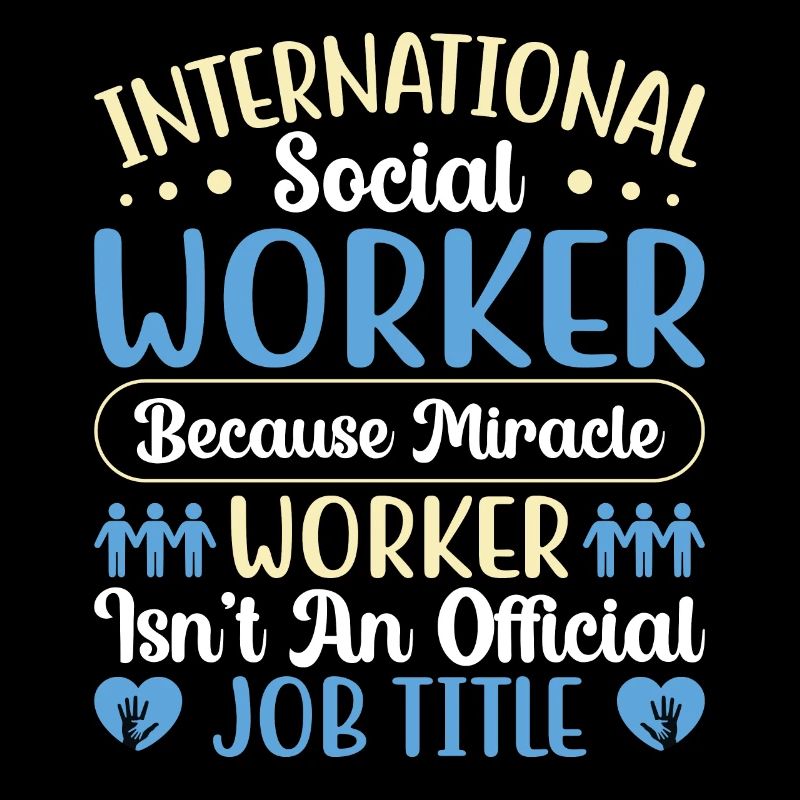 International Social Worker Because Miracle