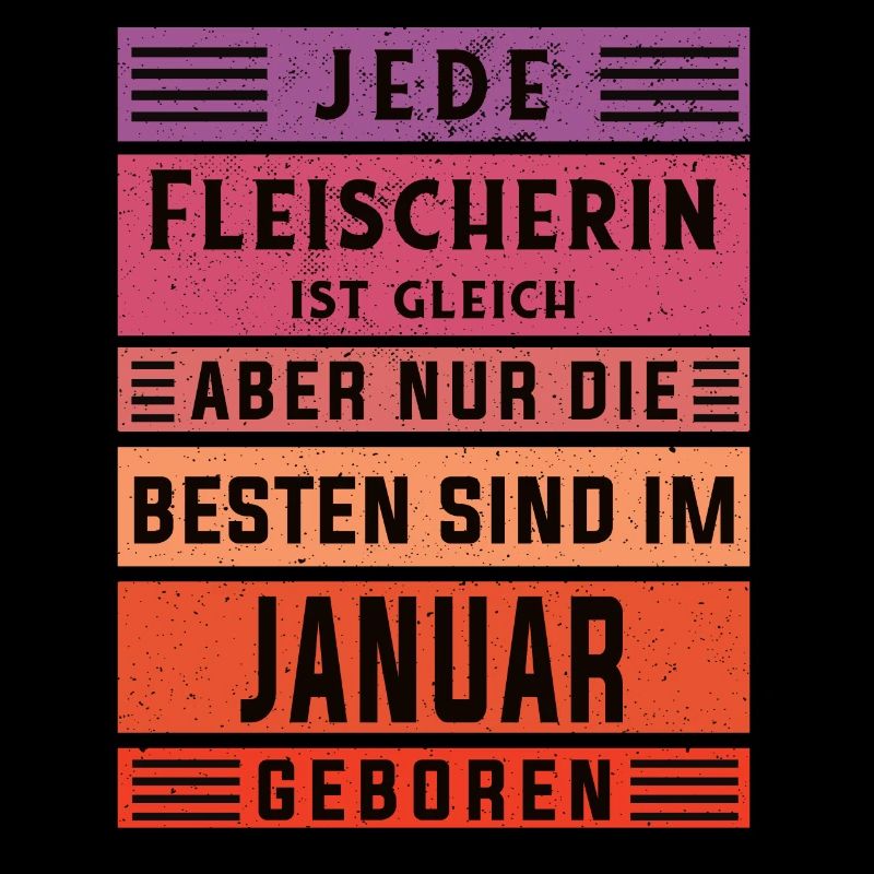 Metzger Geburtstag Januar geboren Fleischerin