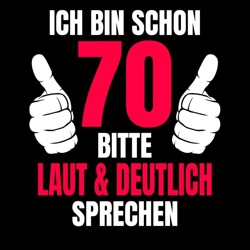 70. Geburtstag Laut Deutlich Sprechen Spruch