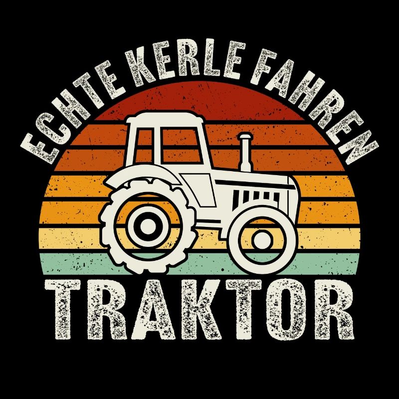 echte kerle fahren traktor geschenk bauer landwirt